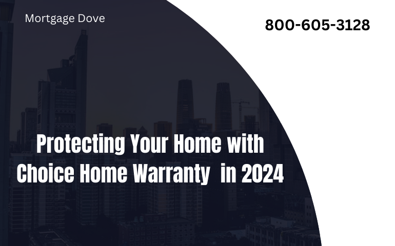 Protecting Your Home With Choice Home Warranty  In 2024